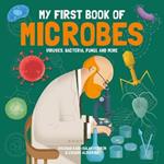 My First Book of Microbes: Viruses, Bacteria, Fungi and More