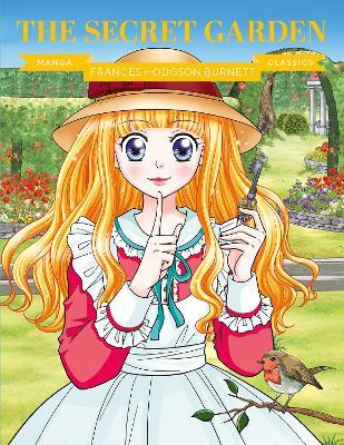 Manga Classics: The Secret Garden: Great Literature Brought to Life - cover