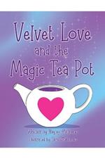 Velvet Love and the Magic Tea Pot