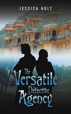 The Versatile Detective Agency - Jessica Holt - cover