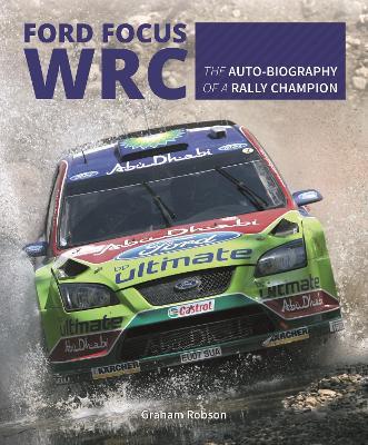 Ford Focus RS WRS World Rally Car 1989 to 2010 - Graham Robson - cover