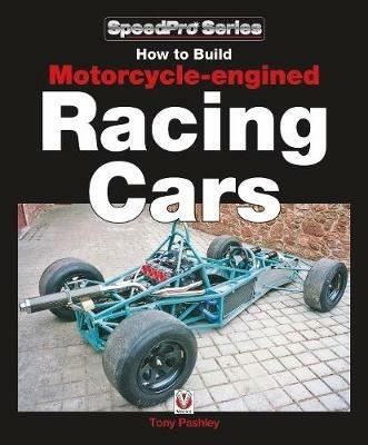 How to Build Motorcycle-engined Racing Cars - Tony Pashley - cover