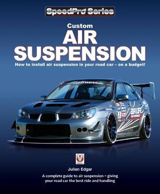 Custom Air Suspension: How to install air suspension in your road car - on a budget! - Julian Edgar - cover