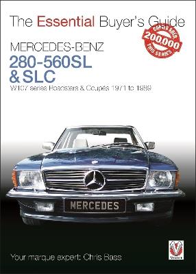 Mercedes-Benz 280-560sl & Slc: W107 Series Roadsters & Coupes 1971 to 1989 - Chris Bass - cover