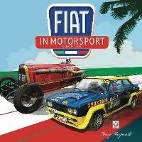FIAT in Motorsport: Since 1899 - Anthony Bagnall - cover