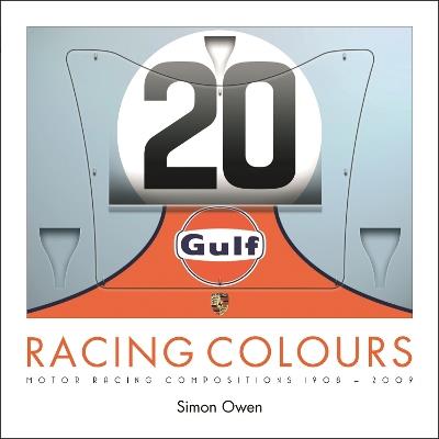 Racing Colours: Motor Racing Compositions 1908-2009 - Simon Owen - cover