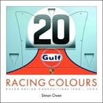 RACING COLOURS: MOTOR RACING COMPOSITIONS 1908-2009