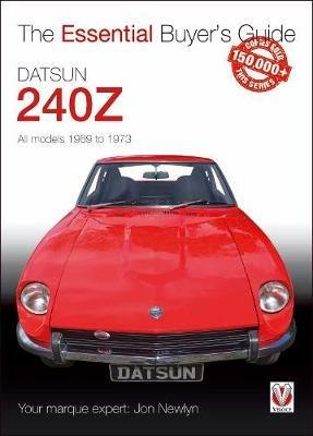 Datsun 240Z 1969 to 1973 - Jon Newlyn - cover