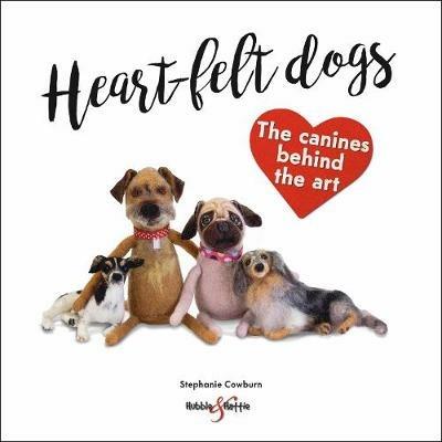 Heart-felt dogs: The canines behind the art - Stephanie Cowburn - cover
