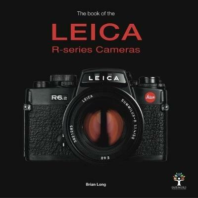 The Book of the Leica R-series Cameras - Brian Long - cover