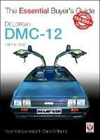 DeLorean DMC-12 1981 to 1983: The Essential Buyer's Guide - Chris Williams - cover