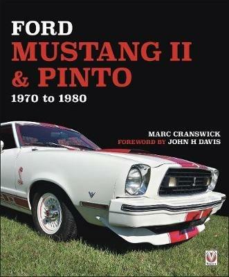 Ford Mustang II & Pinto 1970 to 80 - Marc Cranswick - cover