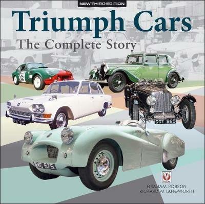 Triumph Cars - The Complete Story: New Third Edition - Graham Robson,Richard Langworth - cover