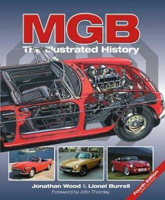 MGB - The Illustrated History 4th Edition - Jonathan Wood,Lionel Burrell - cover