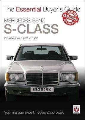 Mercedes-Benz S-Class: W126 Series 1979 to 1991 - Tobias Zoporowski - cover