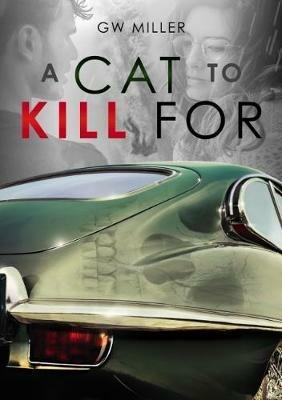 A Cat to Kill For - G.W. Miller - cover