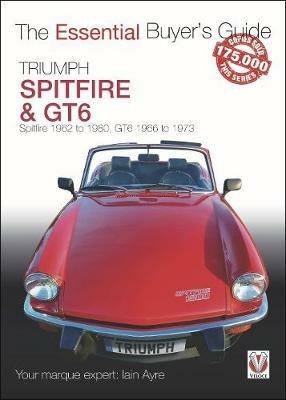 Triumph Spitfire and GT6: The Essential Buyer's Guide - Iain Ayre - cover