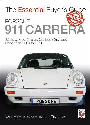 Porsche 911 Carrera 3.2: Coupe, Targa, Cabriolet & Speedster: model years 1984 to 1989 - Adrian Streather - cover