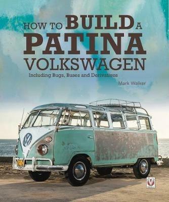 How to Build a Patina Volkswagen - Mark Walker - cover