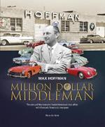 Max Hoffman: Million Dollar Middleman