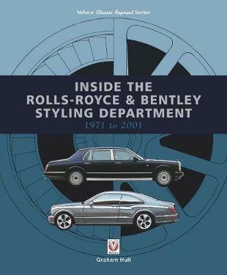 Inside the Rolls-Royce & Bentley Styling Department 1971 to 2001 - Graham Hull - cover