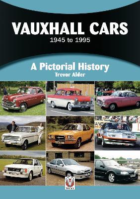 Vauxhall Cars 1945 to 1995: A Pictorial History - Trevor Alder - cover