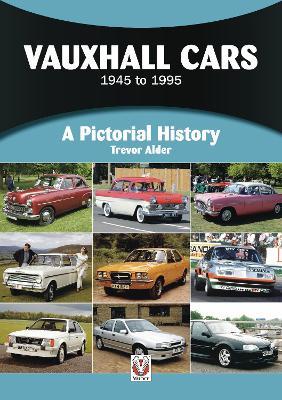 Vauxhall Cars: 1945 to 1995 - Trevor Alder - cover