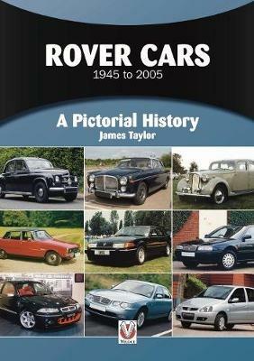 Rover Cars 1945 to 2005: A Pictorial History - James Taylor - cover