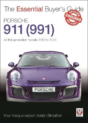 Porsche 911 (991): All First Generation Models 2012 to 2016 - Adrian Streather - cover