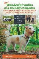 More wonderful walks from dog-friendly campsites throughout Great Britain ...: ... with dog-friendly pubs nearby! - Anna Chelmicka - cover
