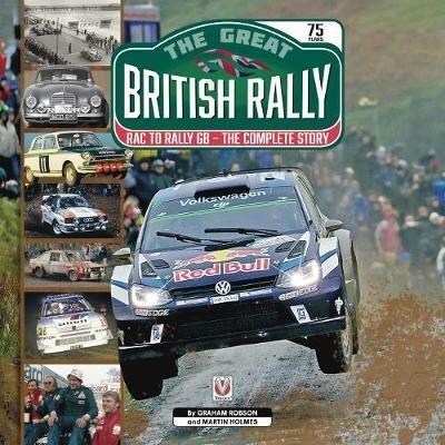 The Great British Rally: RAC to Rally GB - The Complete Story - Graham Robson - cover