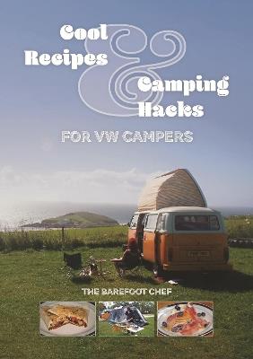 Cool Recipes & Camping Hacks for Vw Campers - Dave Richards - cover
