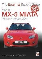 Mazda MX-5 Miata: Mk3, 3.5 & 3.75 Models, 2005-2015 - Oliver Wild - cover