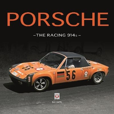 Porsche - the Racing 914s - Roy P Smith - cover