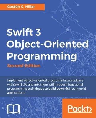 Swift 3 Object-Oriented Programming - - Gaston C. Hillar - cover