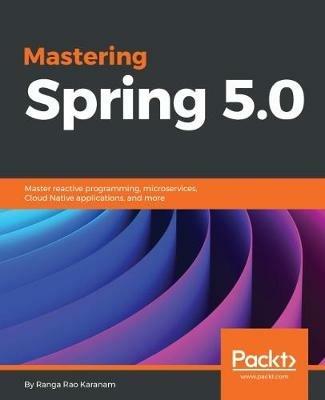 Mastering Spring 5.0 - Ranga Rao Karanam - cover