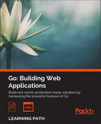 Go: Building Web Applications - Nathan Kozyra,Mat Ryer - cover