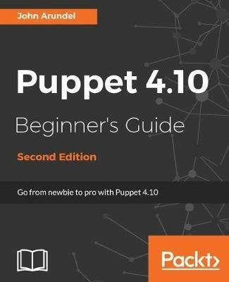 Puppet 4.10 Beginner's Guide - - John Arundel - cover
