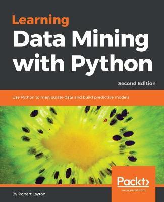 Learning Data Mining with Python - - Robert Layton - cover