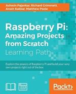 Raspberry Pi: Amazing Projects from Scratch