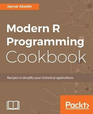 Modern R Programming Cookbook - Jaynal Abedin - cover