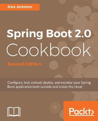 Spring Boot 2.0 Cookbook - - Alex Antonov - cover