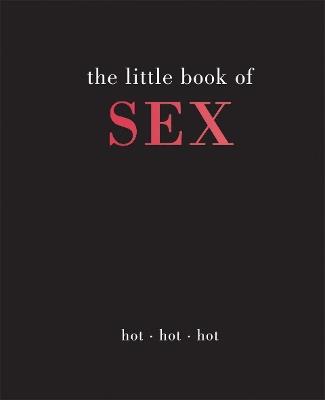 The Little Book of Sex: Hot | Hot | Hot - Joanna Gray - cover