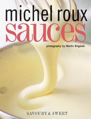 Sauces: Savoury & Sweet - Michel Roux - cover