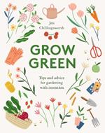 Grow Green: Tips and Advice for Gardening with Intention