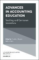 Advances in Accounting Education: Teaching and Curriculum Innovations - cover