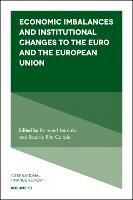 Economic Imbalances and Institutional Changes to the Euro and the European Union - cover