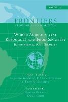 World Agricultural Resources and Food Security: International Food Security - cover
