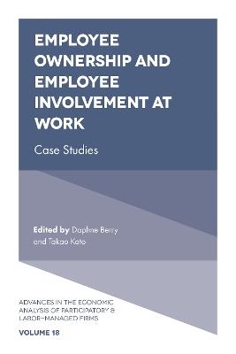 Employee Ownership and Employee Involvement at Work: Case Studies - cover