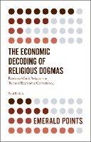 The Economic Decoding of Religious Dogmas: Ranking World Religions in Terms of Economic Consistency